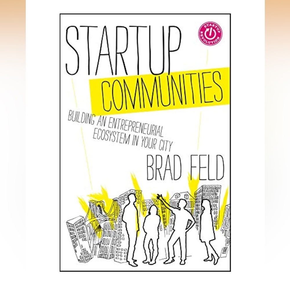 Startup Communities Book by Brad Feld